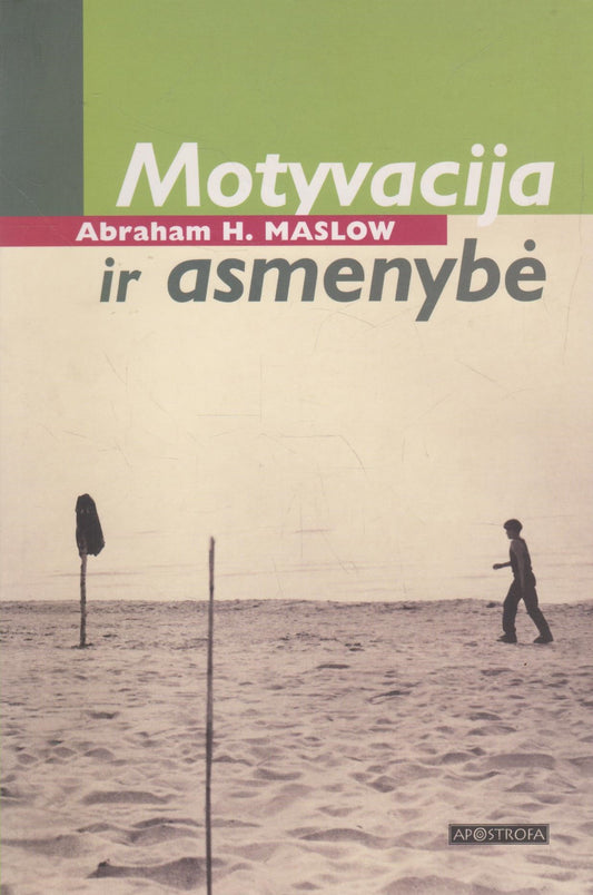 Abraham H. Maslow - Motyvacija ir asmenybė