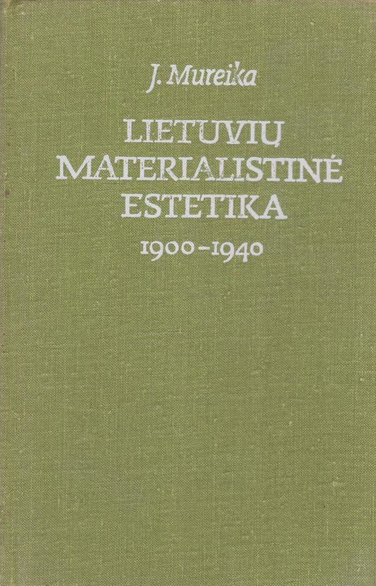 Lietuvių materialistinė estetika, 1900-1940 (su aut. dedikacija)