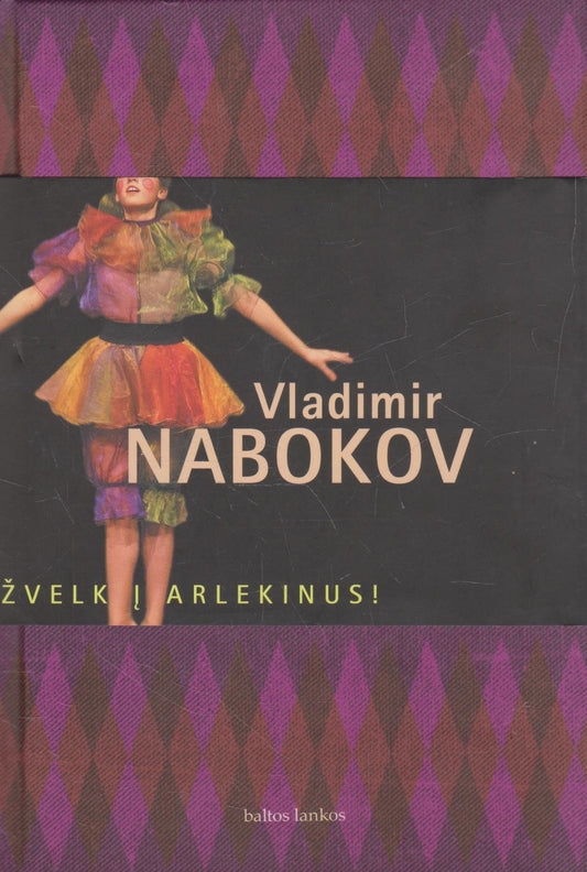Vladimir Nabokov - Žvelk į arlekinus!