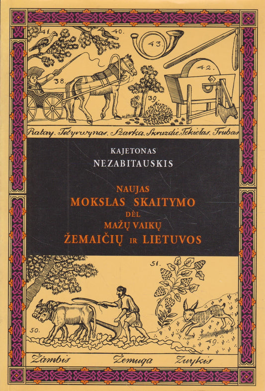 Naujas mokslas skaitymo dėl mažų vaikų žemaičių ir Lietuvos / K. Nezabitauskis