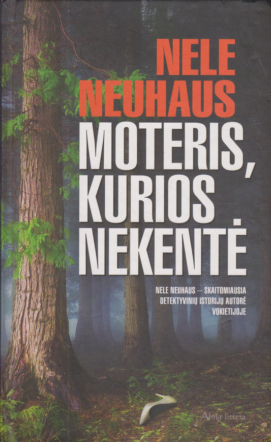 Nele Neuhaus - Moteris, kurios nekentė