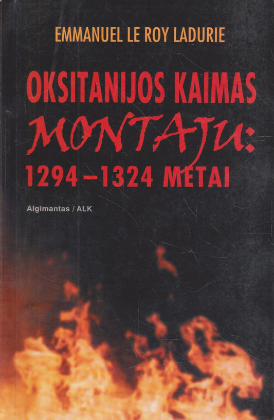 Oksitanijos kaimas Montaju: 1294-1324 metai / E. le Roy Ladurie