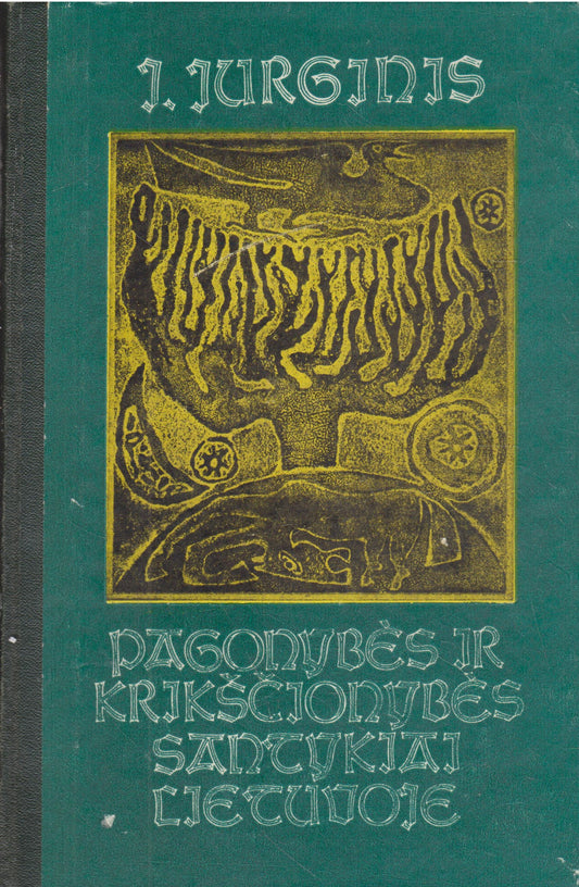 J. Jurginis - Pagonybės ir krikščionybės santykiai Lietuvoje