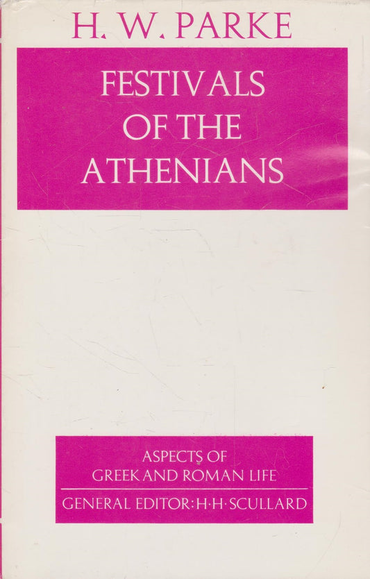 H.W. Parke - Festivals of the Athenians