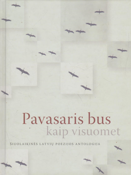 Pavasaris bus kaip visuomet