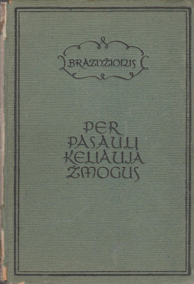 Bernardas Brazdžionis - Per pasaulį keliauja žmogus, 1949 (žr. būklę)