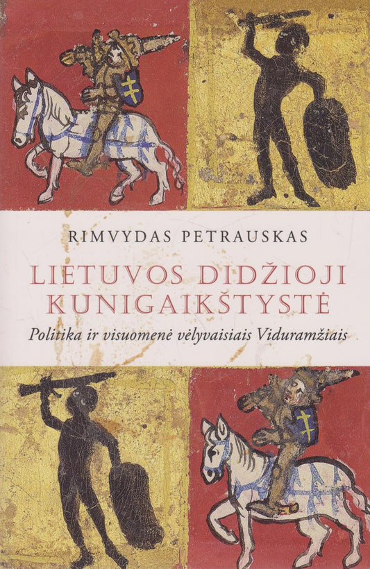 Rimvydas Petrauskas - Lietuvos Didžioji Kunigaikštystė