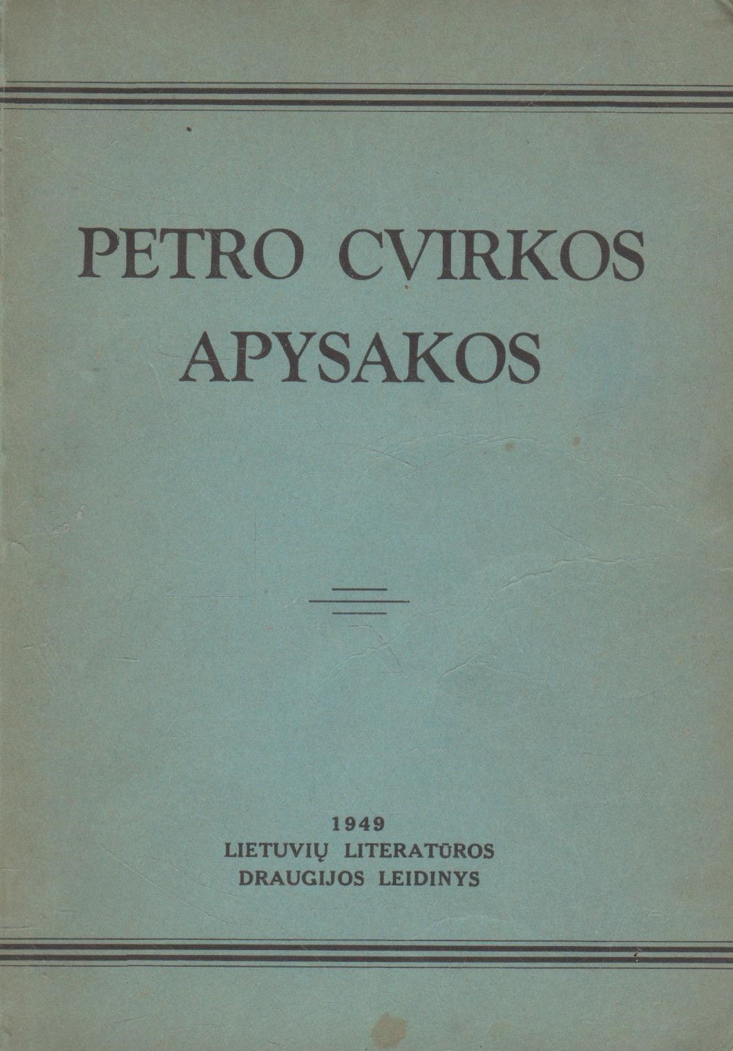 Petro Cvirkos apysakos ir autoriaus biografiniai bruožai