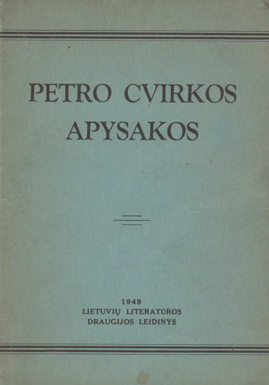 Petro Cvirkos apysakos ir autoriaus biografiniai bruožai