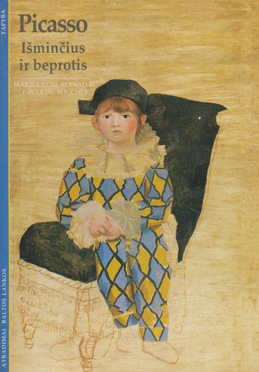 Picasso: išminčius ir beprotis