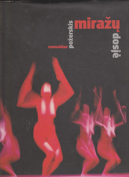 Romualdas Požerskis - Miražų dosjė