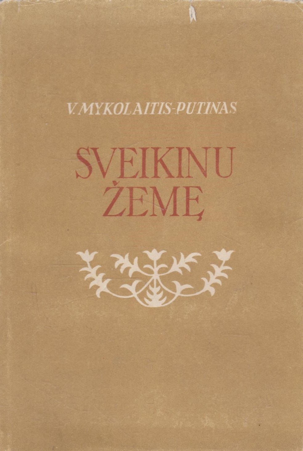 V. Mykolaitis-Putinas - Sveikinu žemę