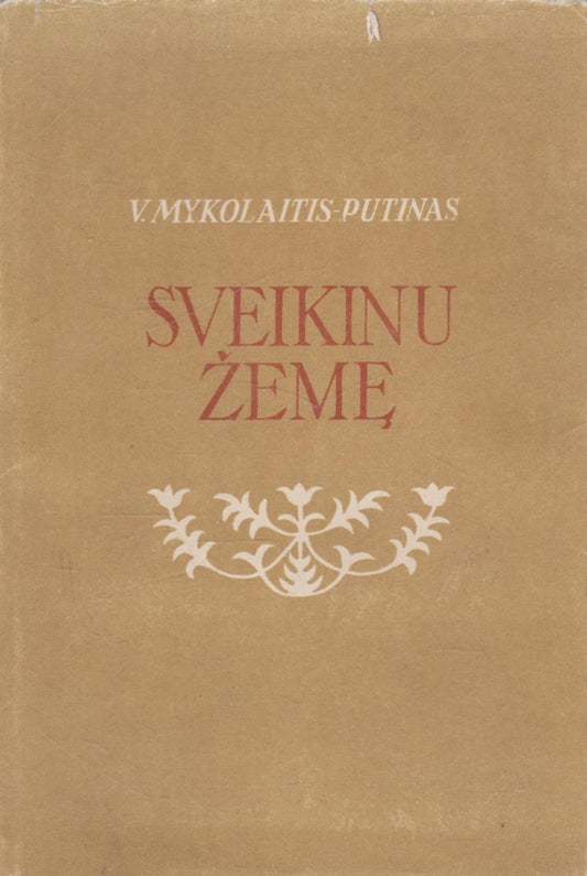 V. Mykolaitis-Putinas - Sveikinu žemę