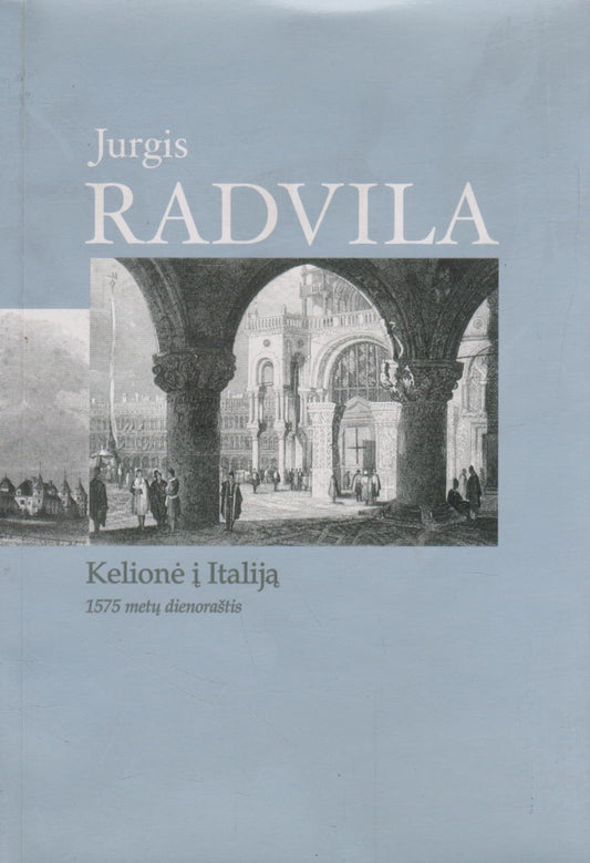 Jurgis Radvila - Kelionė į Italiją