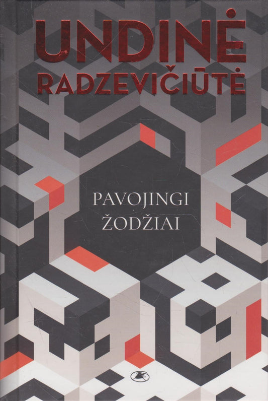 Undinė Radzevičiūtė - Pavojingi žodžiai