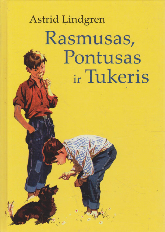 Astrid Lindgren - Rasmusas, Pontusas ir Tukeris