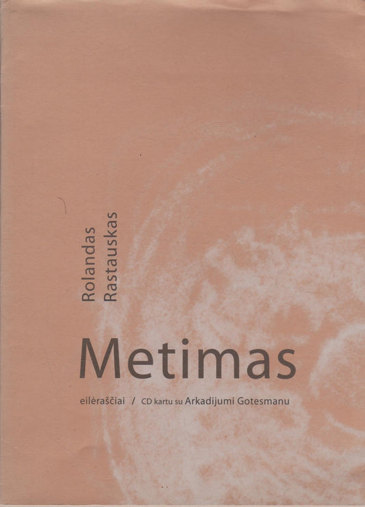 Rolandas Rastauskas - Metimas (be CD)