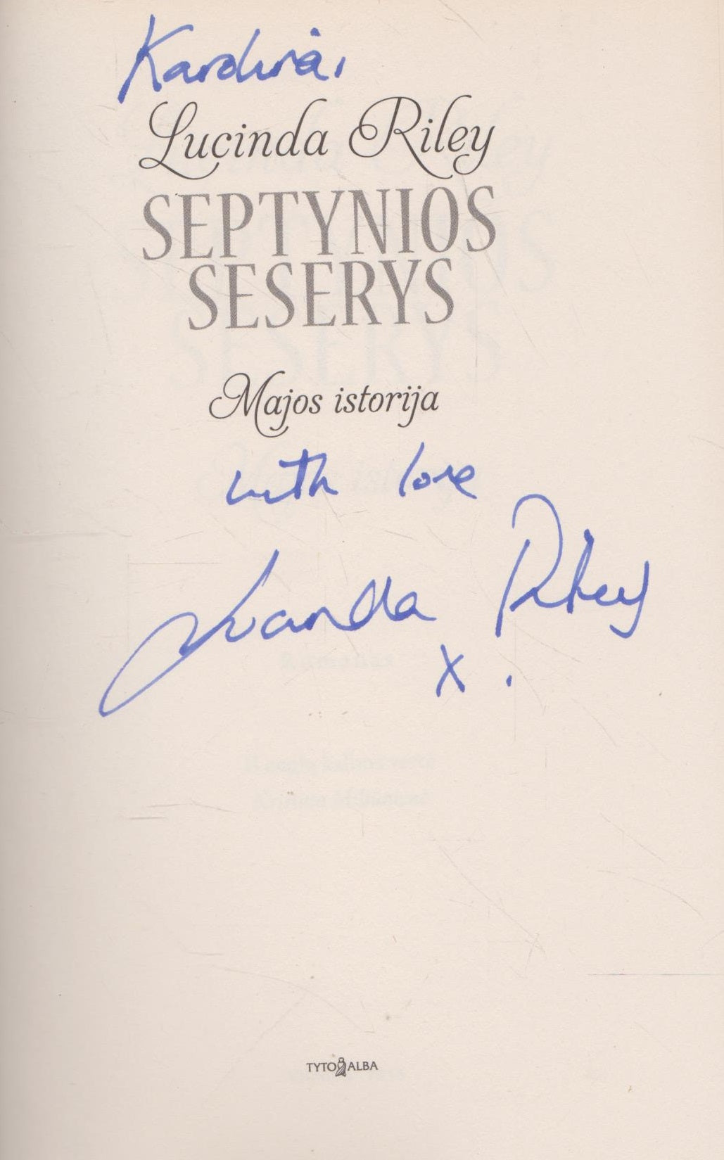 Lucinda Riley - Septynios seserys : Majos istorija  (su aut. dedikacija)