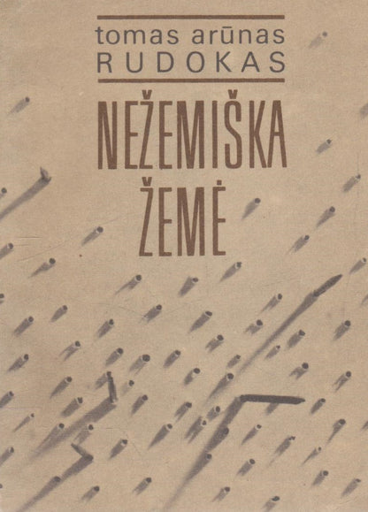 Tomas Arūnas Rudokas - Nežemiška žemė (su aut. dedikacija)