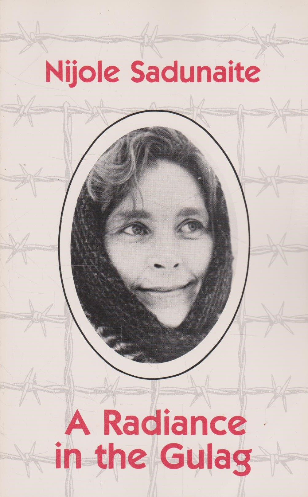 Nijole Sadunaite - A radiance in the Gulag