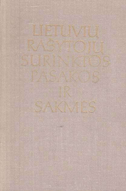 Lietuvių rašytojų surinktos pasakos ir sakmės (su red. dedikacija)