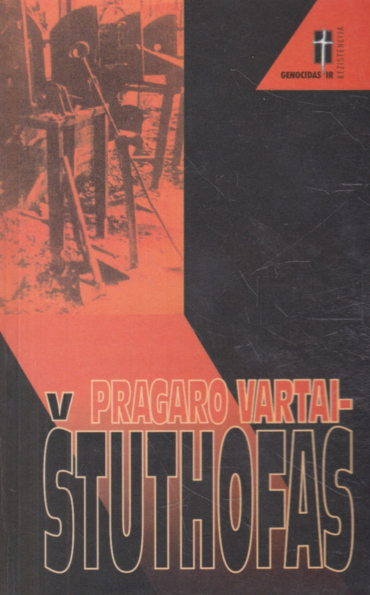 Alisa Rupšienė - Pragaro vartai - Štuthofas
