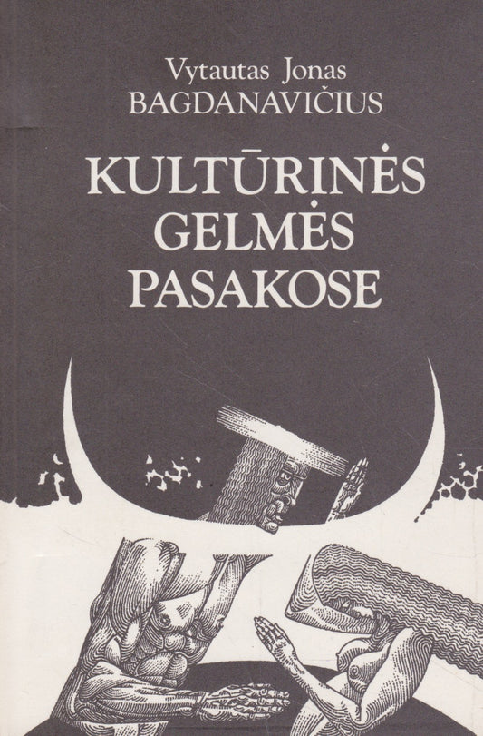 Vytautas Jonas Bagdanavičius - Kultūrinės gelmės pasakose