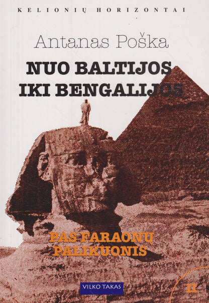 Antanas Poška - Nuo Baltijos iki Bengalijos (8 dalys)
