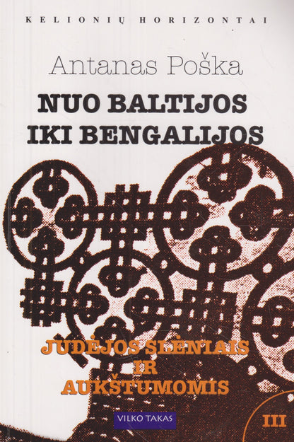 Antanas Poška - Nuo Baltijos iki Bengalijos (8 dalys)