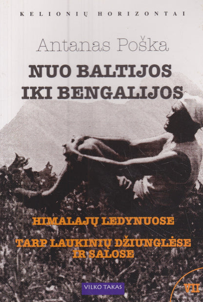 Antanas Poška - Nuo Baltijos iki Bengalijos (8 dalys)