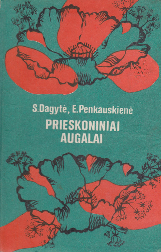 S. Dagytė, E. Penkauskienė - Prieskoniniai augalai