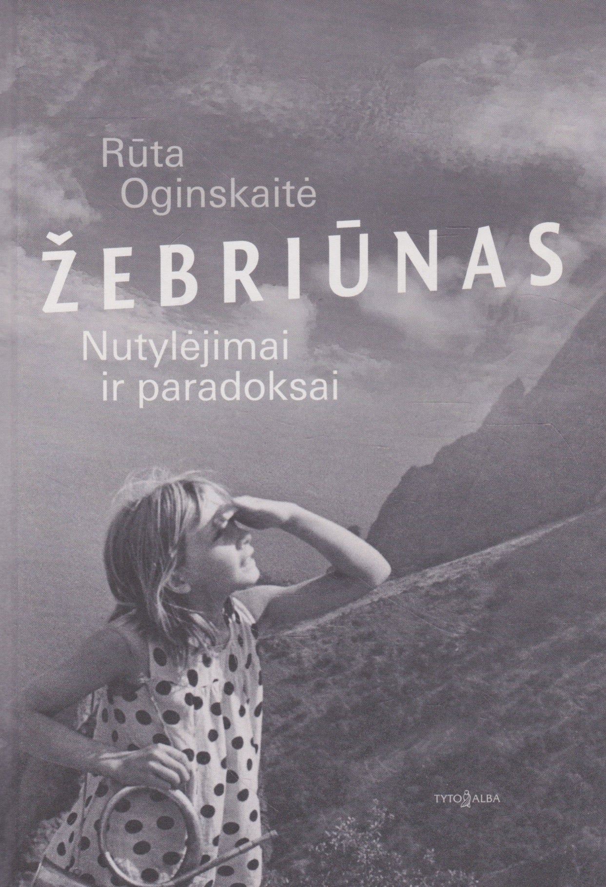 Rūta Oginskaitė - Žebriūnas. Nutylėjimai ir paradoksai