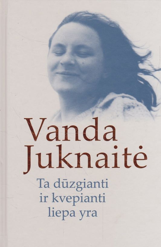 Vanda Juknaitė - Ta dūzgianti ir kvepianti liepa yra