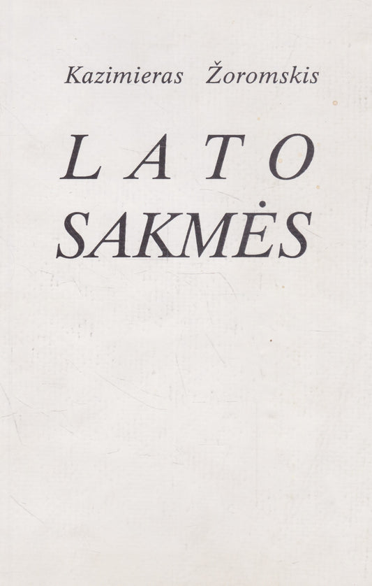 Kazimieras Žoromskis - Lato sakmės