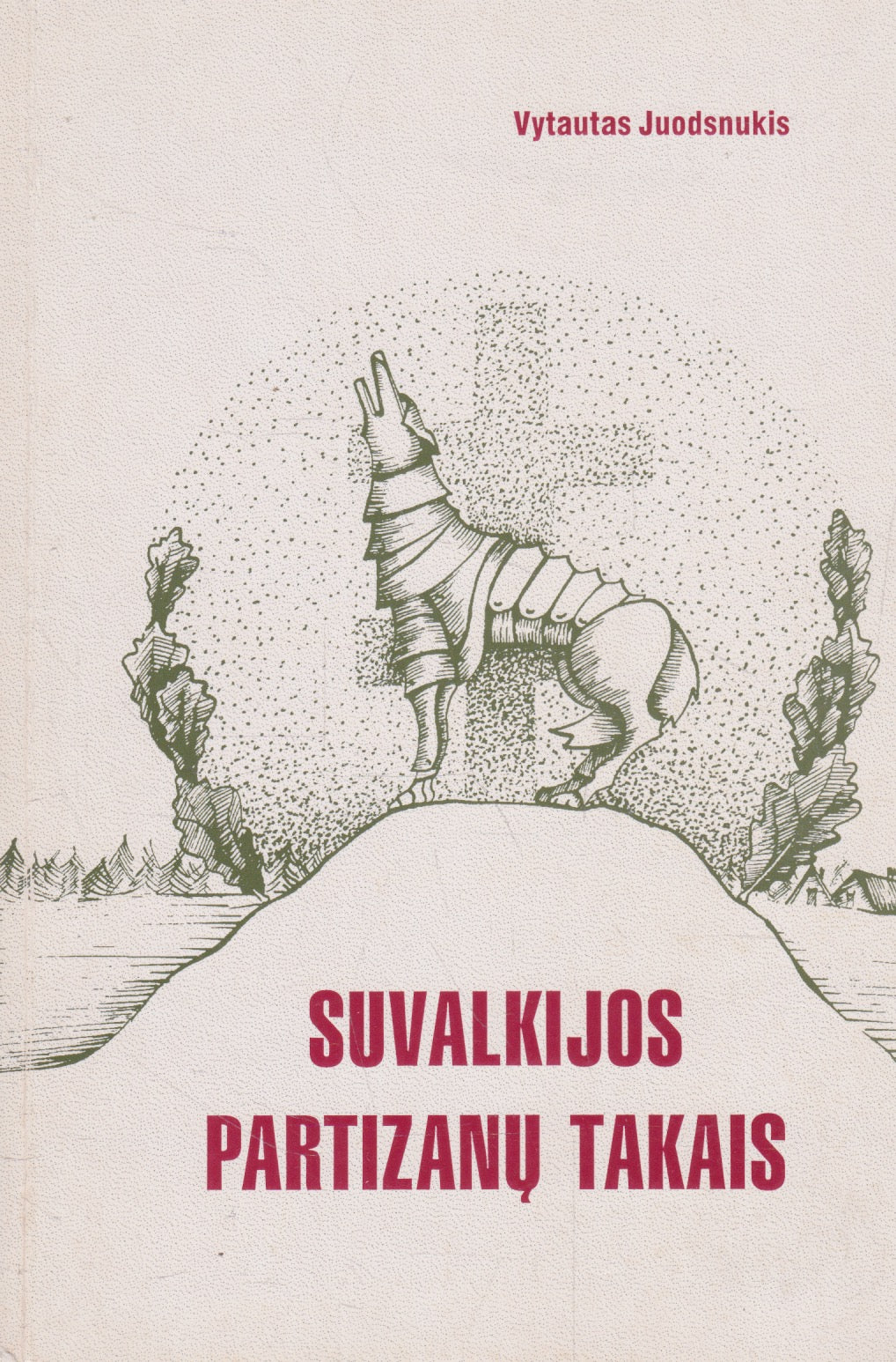 Vytautas Juodsnukis - Suvalkijos partizanų takais