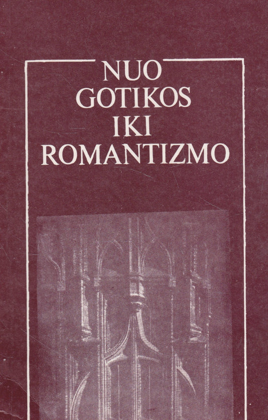 Nuo gotikos iki romantizmo