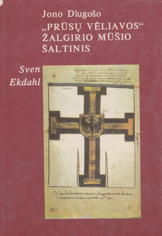 Jono Dlugošo - "Prūsų vėliavos" Žalgirio mūšio šaltinis