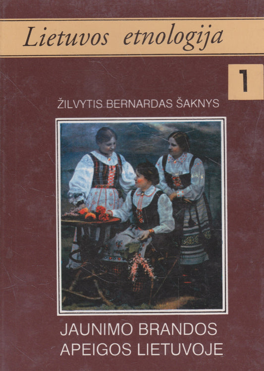 Žilvytis Bernardas Šaknys - Jaunimo brandos apeigos Lietuvoje