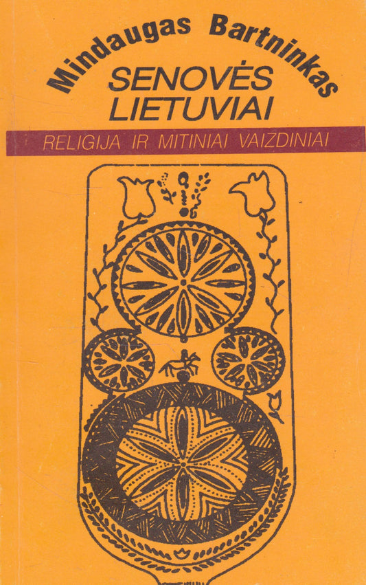 Mindaugas Bartninkas - Senovės Lietuva: religija ir mitiniai vaizdiniai
