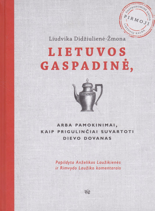 Lietuvos gaspadinė, arba Pamokinimai, kaip prigulinčiai suvartoti Dievo dovanas