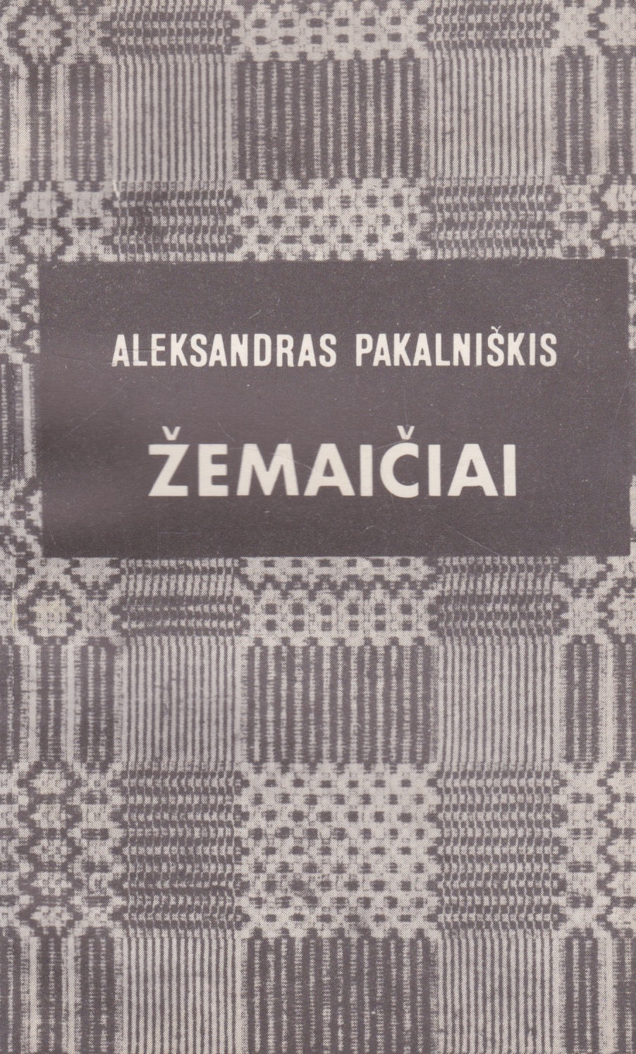 Aleksandras Pakalniškis - Žemaičiai