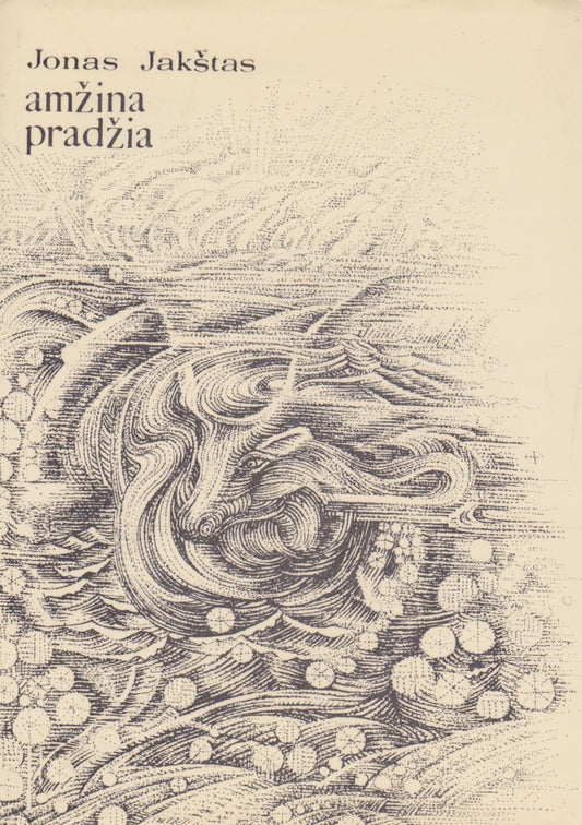 Jonas Jakštas - Amžina pradžia