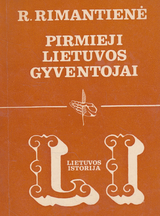 Rimutė Rimantienė - Pirmieji Lietuvos gyventojai