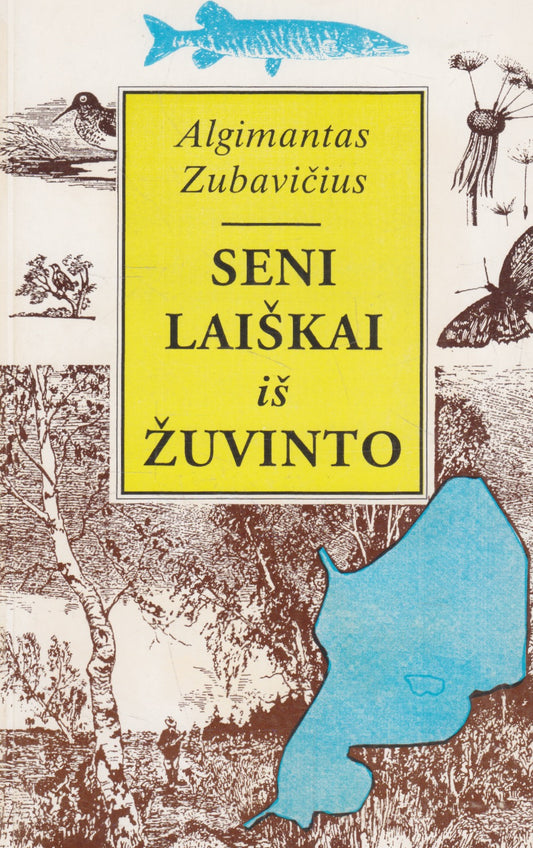 Algimantas Zubavičius - Seni laiškai iš žuvinto