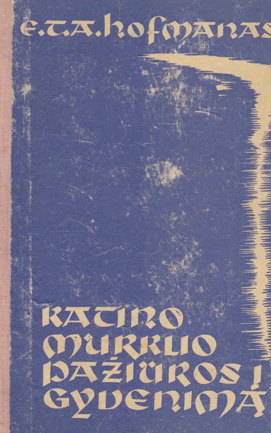 Hofmanas - Katino Murklio pažiūros į gyvenimą