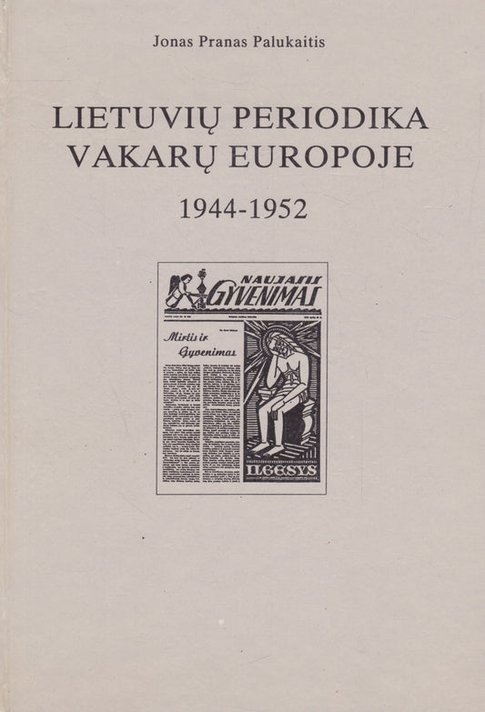 Jonas Pranas Palukaitis - Lietuvių periodika Vakarų Europoje