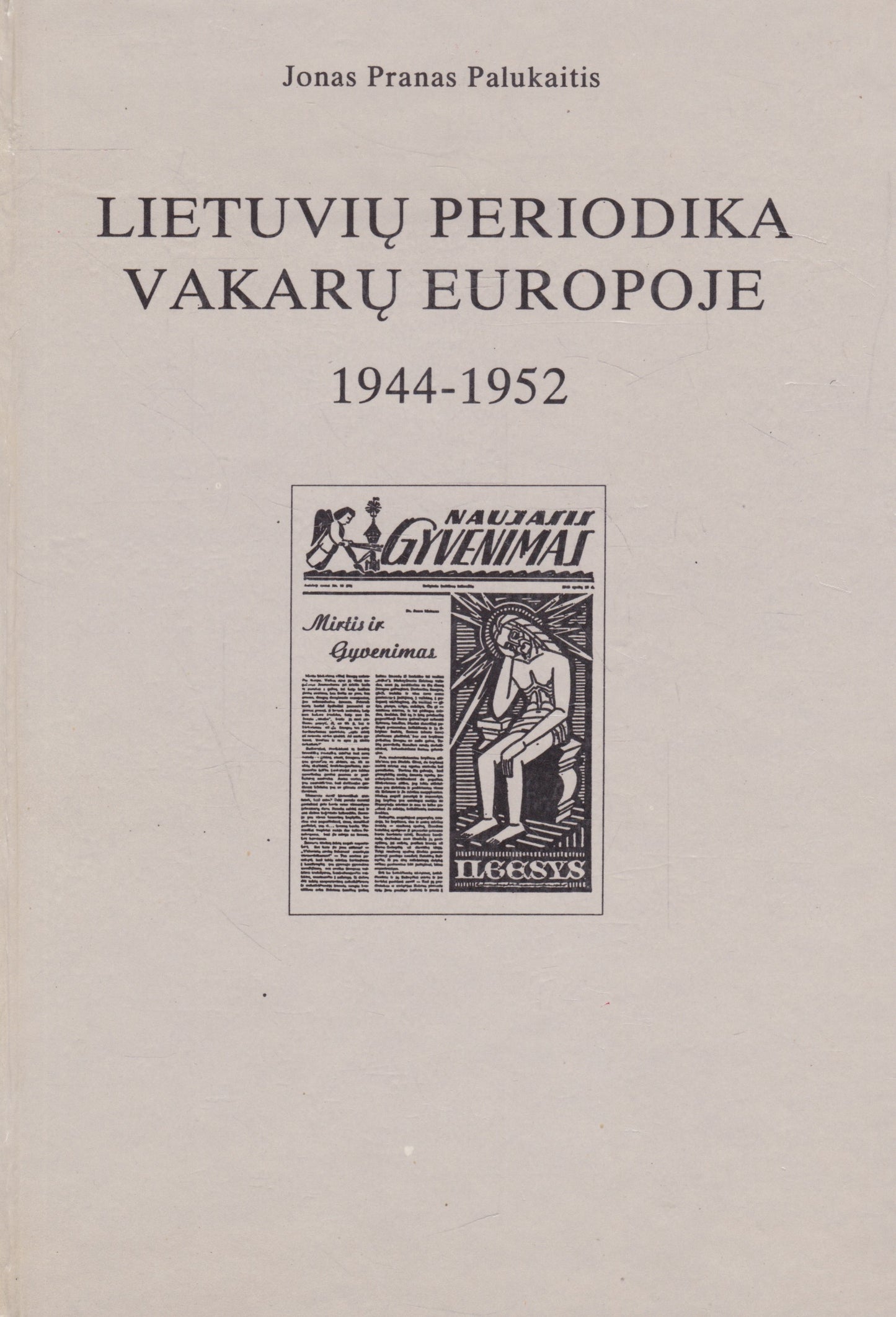 Jonas Pranas Palukaitis - Lietuvių periodika Vakarų Europoje