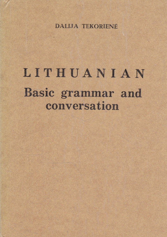 Dalija Tekorienė - Lithuanian basic grammar and conversation