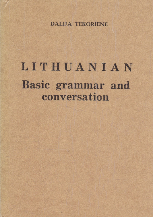 Dalija Tekorienė - Lithuanian basic grammar and conversation