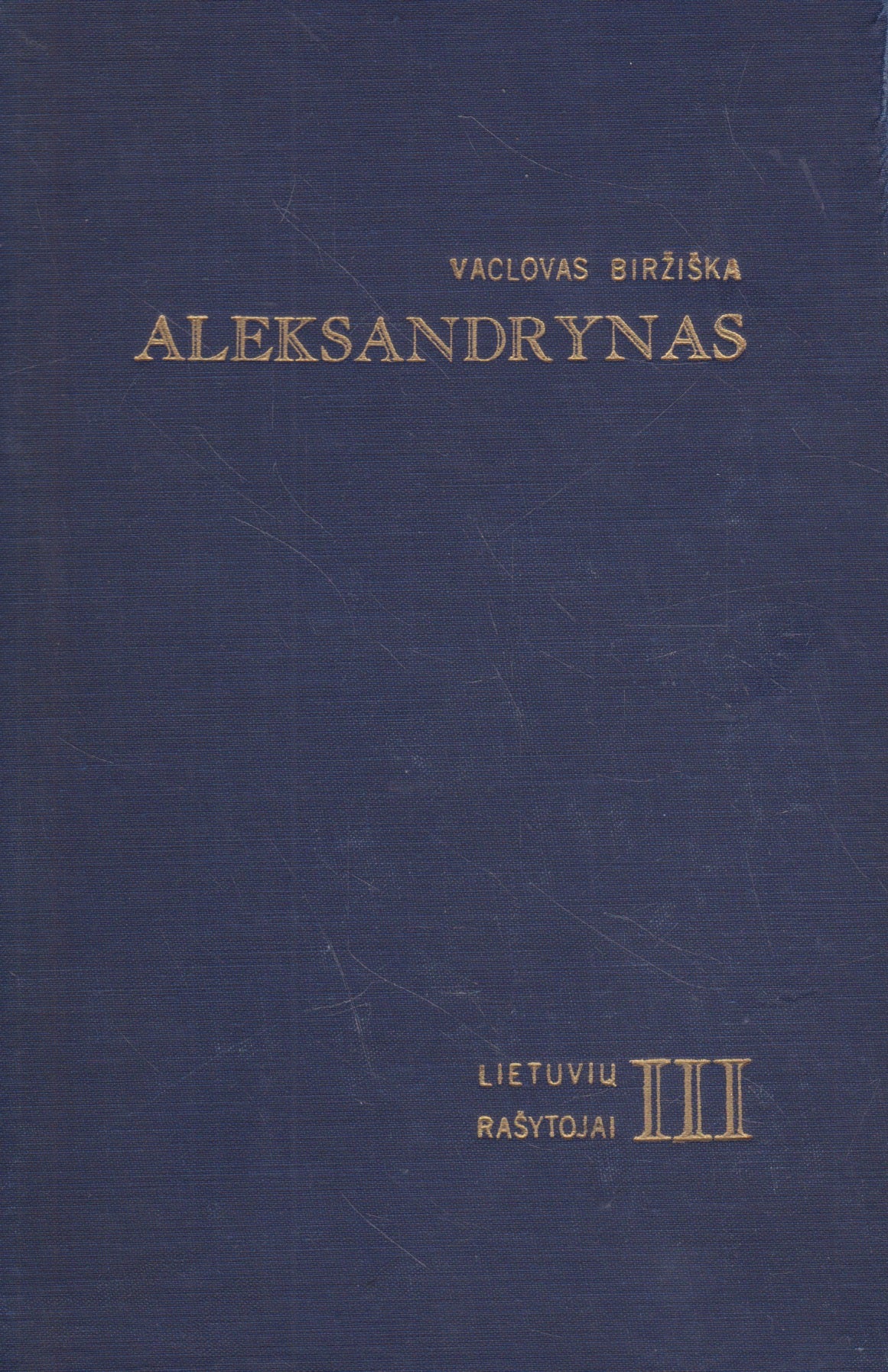 Vaclovas Biržiška - Aleksandrynas (3 tomai)
